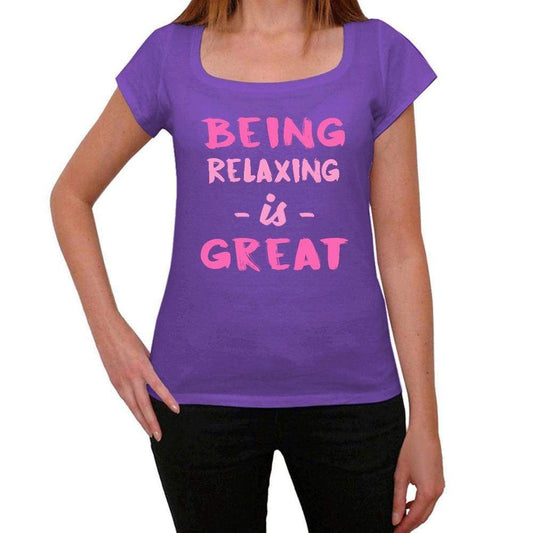 Relaxing Being Great Purple Womens Short Sleeve Round Neck T-Shirt Gift T-Shirt 00336 - Purple / Xs - Casual