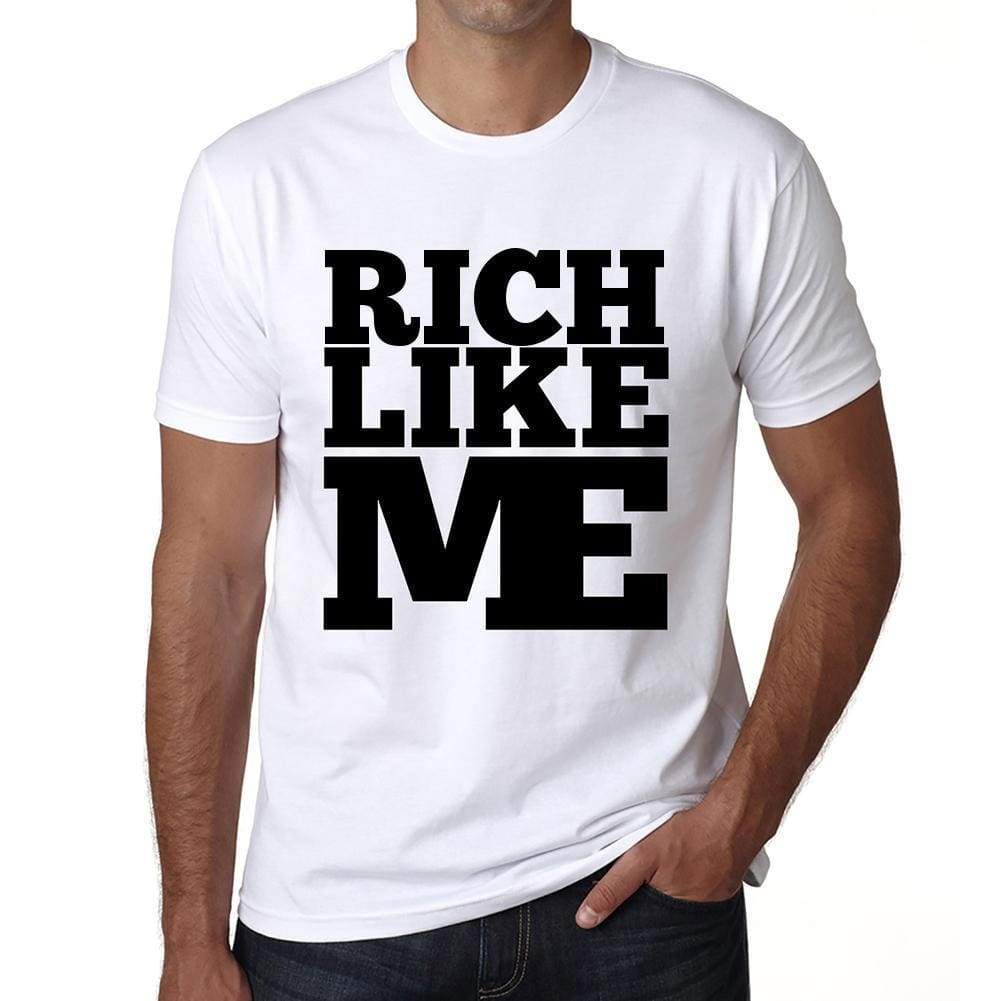 Rich Like Me White Mens Short Sleeve Round Neck T-Shirt 00051 - White / S - Casual
