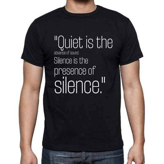 Robert Fripp Quote T Shirts Quiet Is The Absence Of S T Shirts Men Black - Casual