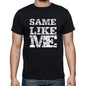 Same Like Me Black Mens Short Sleeve Round Neck T-Shirt 00055 - Black / S - Casual