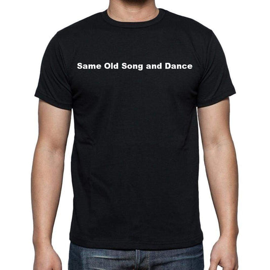 Same Old Song And Dance Mens Short Sleeve Round Neck T-Shirt - Casual