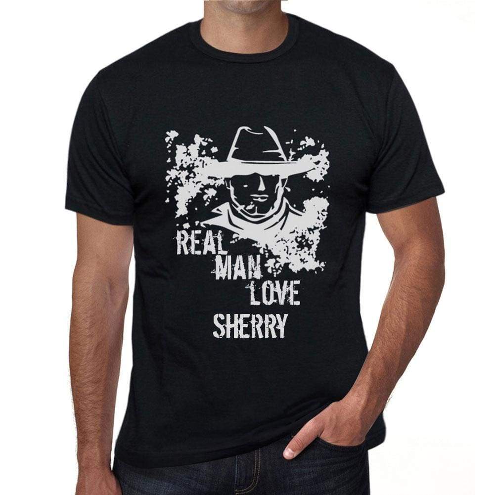 Sherry Real Men Love Sherry Mens T Shirt Black Birthday Gift 00538 - Black / Xs - Casual