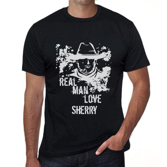 Sherry Real Men Love Sherry Mens T Shirt Black Birthday Gift 00538 - Black / Xs - Casual
