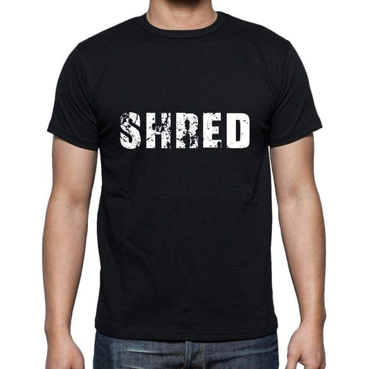 Shred Mens Short Sleeve Round Neck T-Shirt 5 Letters Black Word 00006 - Casual