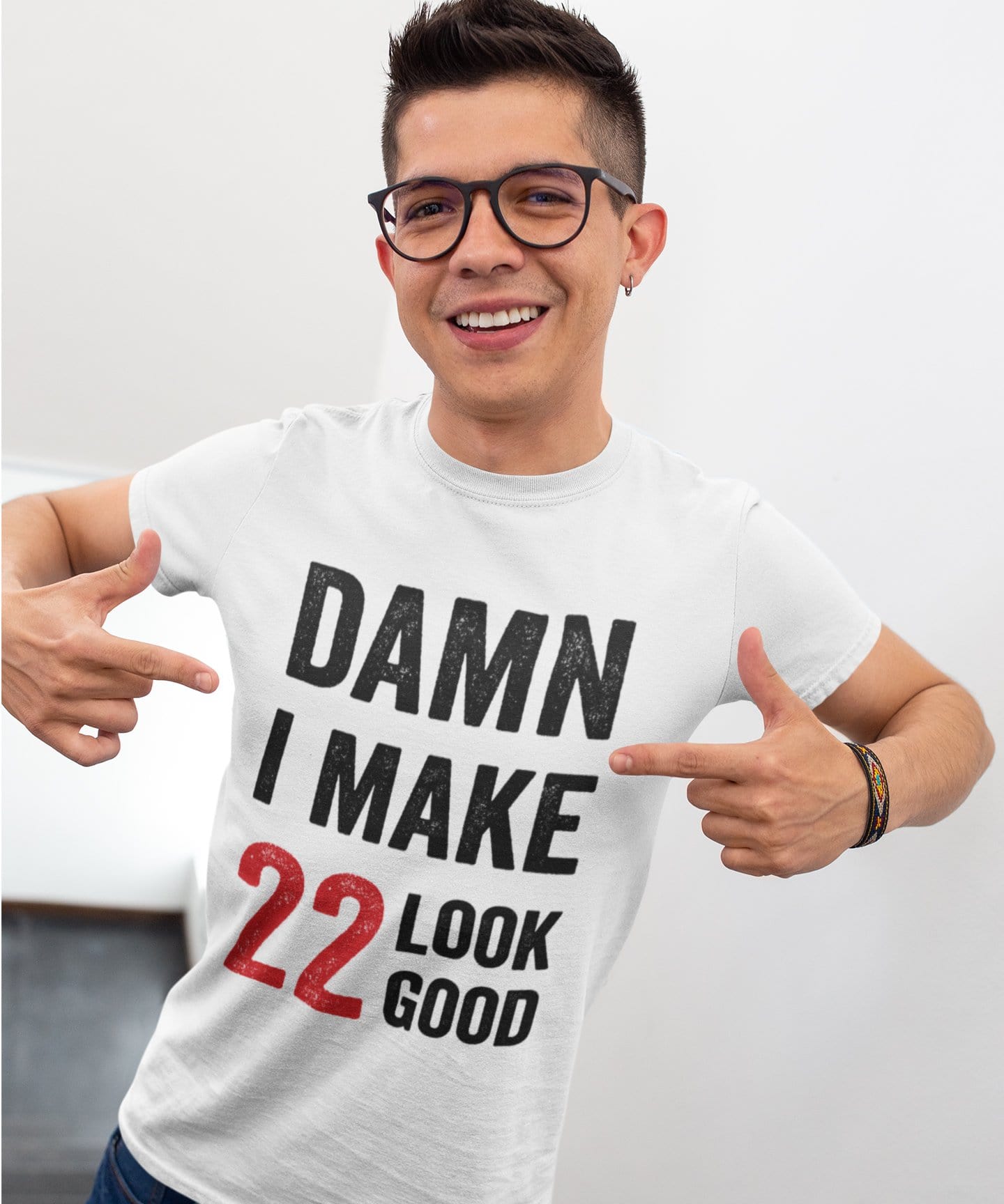 Damn I Make 22 Look Good Men's T-shirt White 22th Birthday Gift 00409