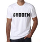 Sudden Mens T Shirt White Birthday Gift 00552 - White / Xs - Casual
