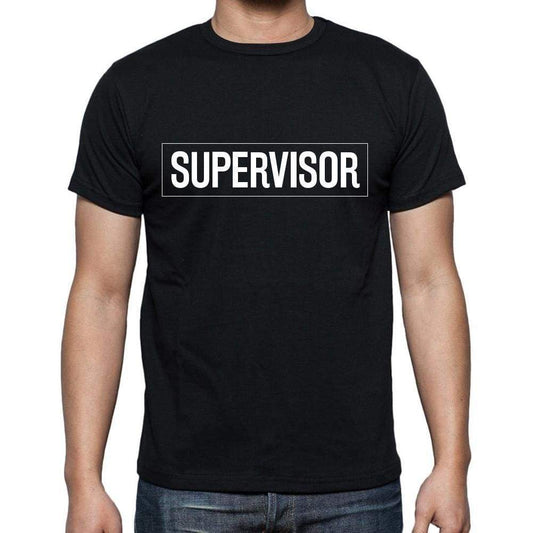 Supervisor T Shirt Mens T-Shirt Occupation S Size Black Cotton - T-Shirt