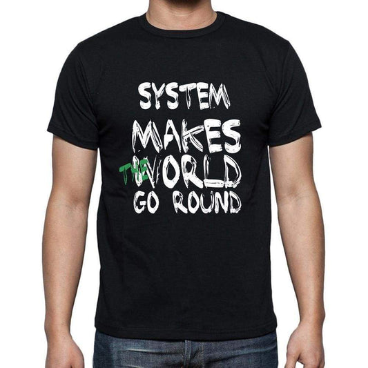 System World Goes Arround Mens Short Sleeve Round Neck T-Shirt 00082 - Black / S - Casual