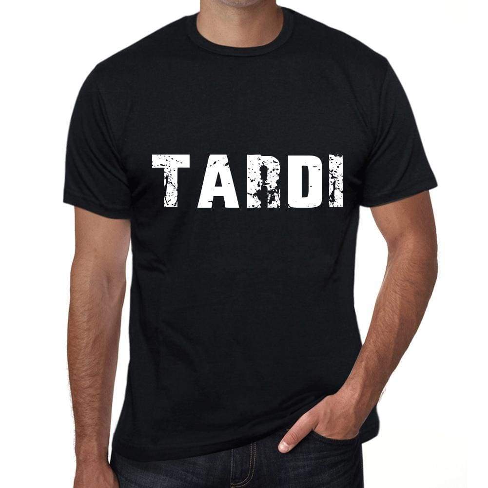 Tardi Mens T Shirt Black Birthday Gift 00551 - Black / Xs - Casual