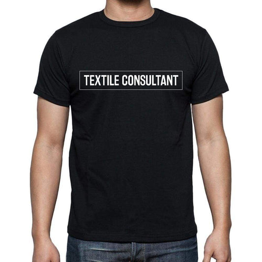 Textile Consultant T Shirt Mens T-Shirt Occupation S Size Black Cotton - T-Shirt
