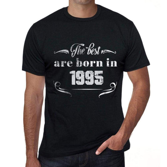The Best Are Born In 1995 Mens T-Shirt Black Birthday Gift 00397 - Black / Xs - Casual