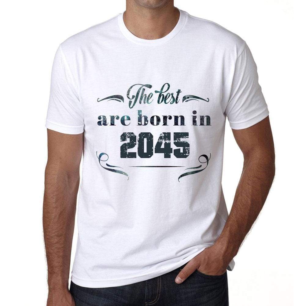 The Best Are Born In 2045 Mens T-Shirt White Birthday Gift 00398 - White / Xs - Casual