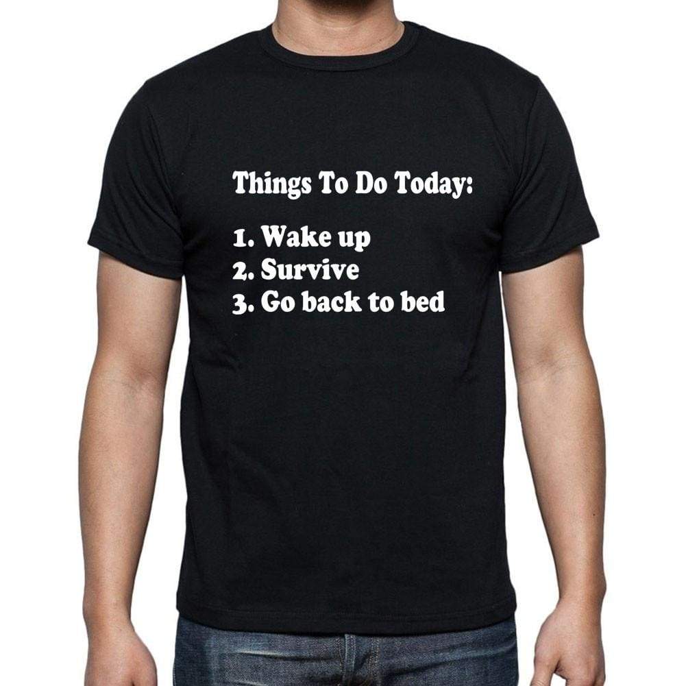 Things To Do Today Black Gift T Shirt Mens Tee Black 00205