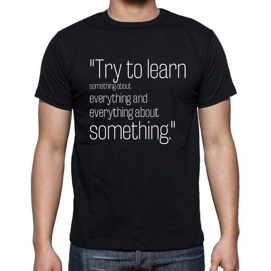 Thomas H. Huxley Quote T Shirts Try To Learn Somethin T Shirts Men Black - Casual