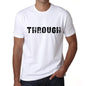 Through Mens T Shirt White Birthday Gift 00552 - White / Xs - Casual