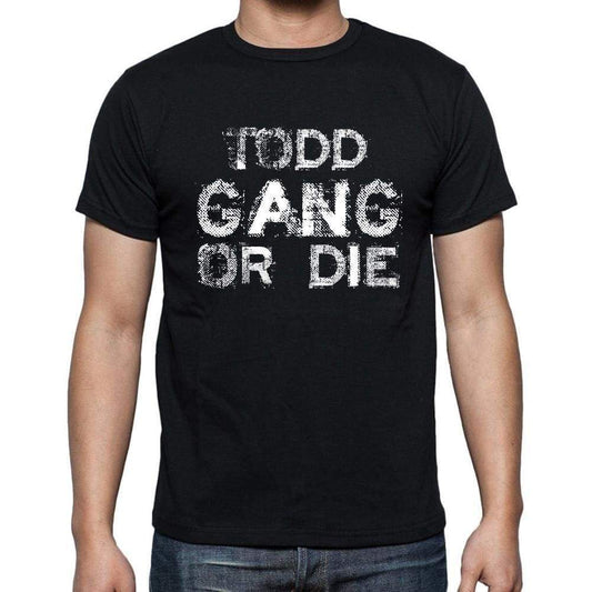 Todd Family Gang Tshirt Mens Tshirt Black Tshirt Gift T-Shirt 00033 - Black / S - Casual