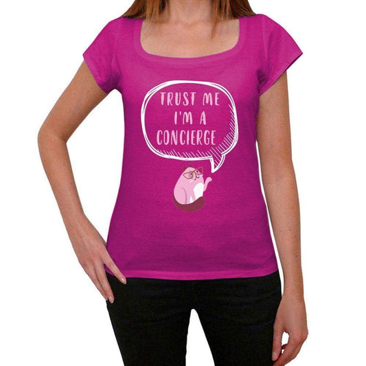 Trust Me Im A Concierge Womens T Shirt Pink Birthday Gift 00544 - Pink / Xs - Casual
