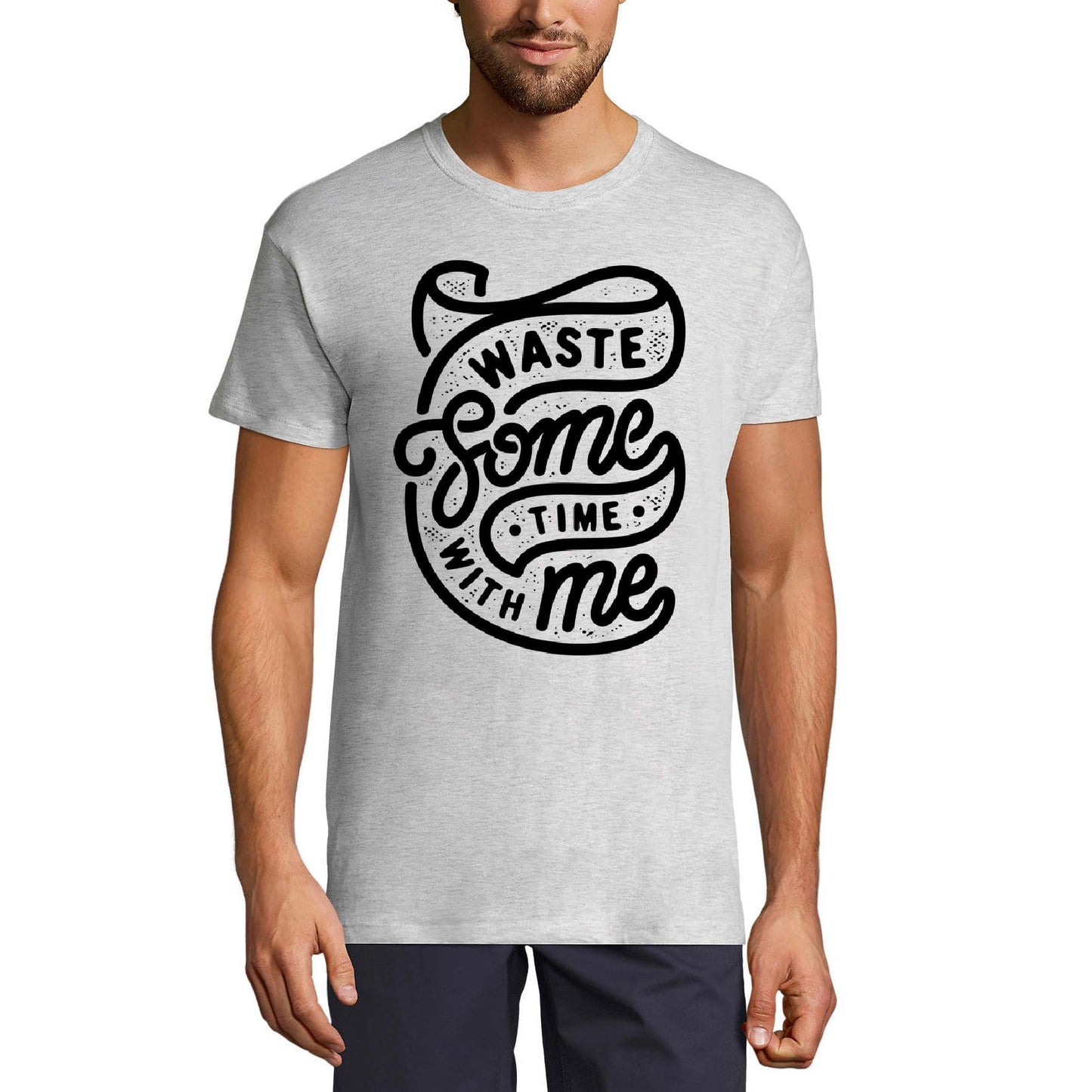 ULTRABASIC Men's T-Shirt Waste Some Time With Me - Short Sleeve Tee shirt