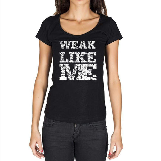Weak Like Me Black Womens Short Sleeve Round Neck T-Shirt - Black / Xs - Casual