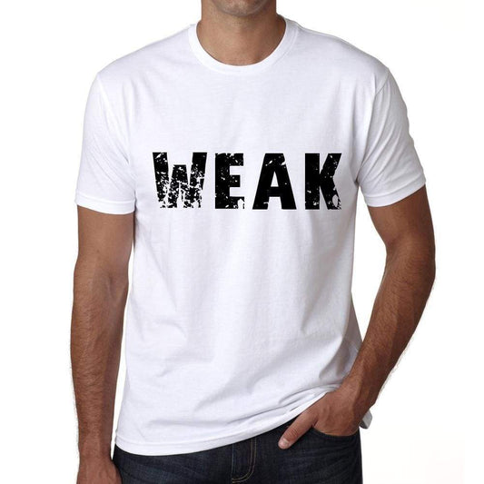 Weak Mens T Shirt White Birthday Gift 00552 - White / Xs - Casual