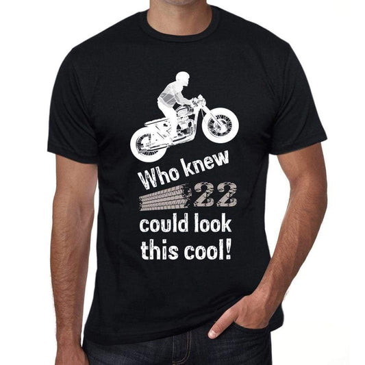 Who Knew 22 Could Look This Cool Mens T-Shirt Black Birthday Gift 00470 - Black / Xs - Casual