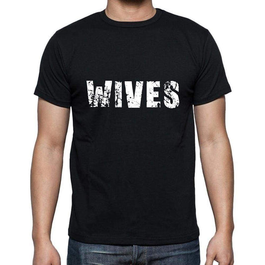 Wives Mens Short Sleeve Round Neck T-Shirt 5 Letters Black Word 00006 - Casual